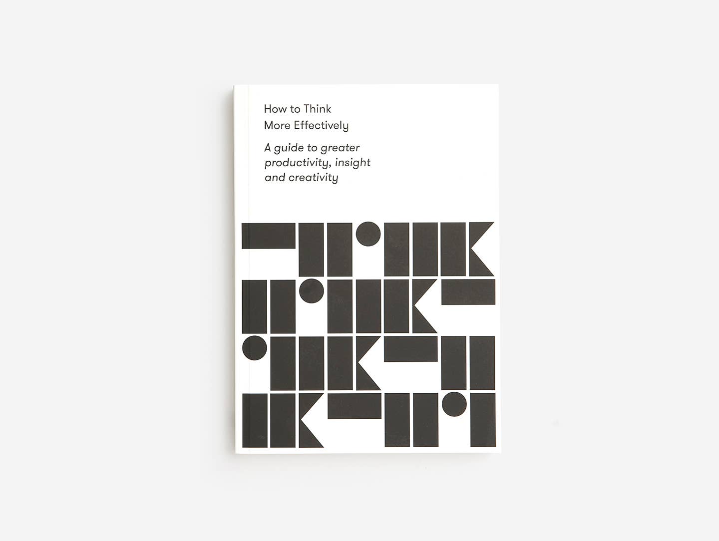 How to Think More Effectively, Creative Strategy Book-DutchMills